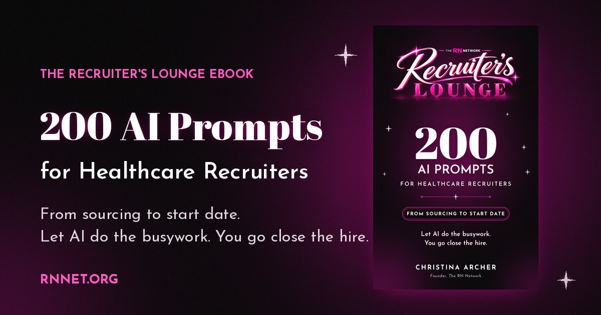 200 AI Prompts for Healthcare Recruiters — The Recruiter’s Lounge eBook by Christina Archer