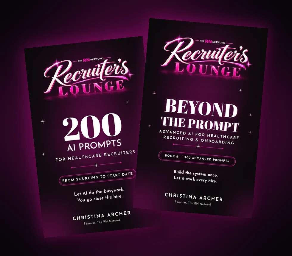 The Recruiter's Lounge two-book bundle, 200 AI Prompts for Healthcare Recruiters and Beyond the Prompt
